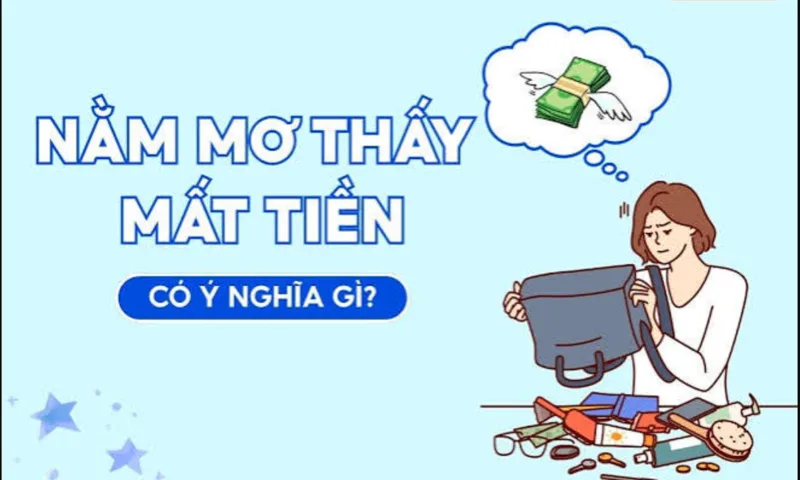 Muốn biết nằm mơ thấy mất tiền tốt hay xấu, cần xem cả góc độ tâm lý và quan niệm dân gian.