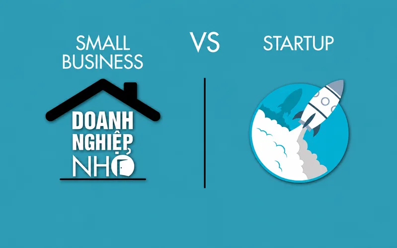 Startup hướng đến tăng trưởng và mở rộng nhanh, trong khi doanh nghiệp nhỏ thường ưu tiên doanh thu ổn định tại một thị trường cụ thể.